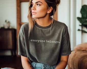 Everyone Belongs T-Shirt, Equality T-Shirt, Hoda Shirt, Belonging Tee, Free Spirit Tee, LGBTQ shirt, Diversity Tee