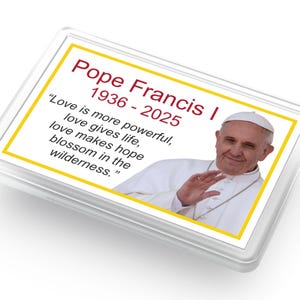 Pope Francis I commemorative Fridge Magnet, Pop Francis Fridge Magnet, Pope Francis I Memorabilia, Pope Francis I Collectable Fridge Magnet