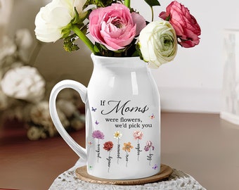 If Moms Were Flowers Vase, Custom Nana Mimi Birth Month Flower Vase, Nana's Garden Gift, Birthflower Ceramic Vase Jug, Mother's Day Gift