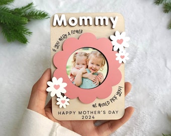 Mother's Day Fridge Magnet Photo Frame, Gift For Mom, If You Were A Flower Photo Frame, Kids Photos Mother's Day Gift For Mom Grandma