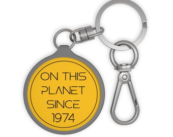 On this planet since 1974 - Keyring Tag