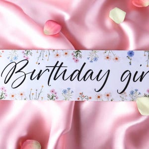 Custom Birthday Girl Sash, Floral birthday sash, personalised birthday sash, 18th 21st 30th 40th 50th Party sash, sweet sixteen sash, party