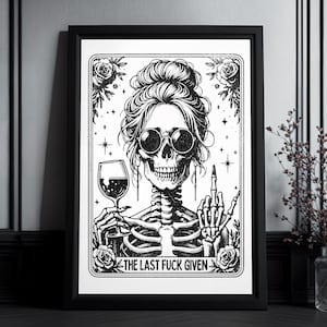 Kunstdruck Tarot Karte "The Last Fck Given" | High Quality Art Print | Gift for Introvert | Skeleton | Goth Wall Art | Gift For Goth
