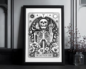 Art print tarot card "The Last Fck I Give" | High Quality Art Print | Gift for Introvert | Skeleton | Goth Wall Art | Gift For Goth