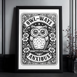 Kunstdruck Tarot Karte "Owl-Ways Anxious" | High Quality Print | Gift for Introvert | Anxiety | Goth Wall Art | Gift For Goth | Occult Art