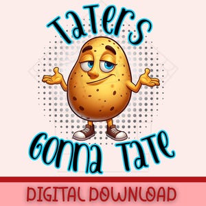 クールな肩をすくめるポテト テイターズ ゴナ テイト デジタル ダウンロード、ヘイターズ ゴナ ヘイト PNG 昇華印刷可能な T シャツ用デザイン 面白いギフト 引用