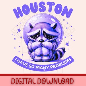 Houston, I Have So Many Problems Grappige wasbeer ruimte vintage dierencitaten en gezegden ruimte png, sublimatie ontwerp retro astronaut T-shirt