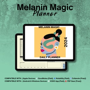 May include: A digital planner with a colorful illustration of a woman's face on the cover. The planner is titled "Melanin Magic Daily Planner 2024". It is compatible with GoodNotes, Notability, Collanote, XODO App, and PDF Gear.