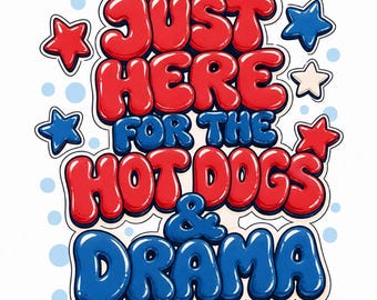 Juste ici pour le drame hot-dogs, 4 juillet 250e anniversaire des États-Unis, humour sarcastique de papa PNG