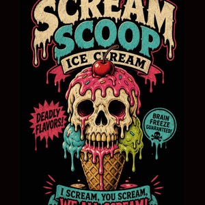 Op de afbeelding: Een grafisch ontwerp met een schedel bedekt met roze smeltend ijs en een kers in een wafelhoorntje. De tekst luidt: SCREAM SCOOP ICE CREAM, DEADLY FLAVORS!, BRAIN FREEZE GUARANTEED! en I SCREAM, YOU SCREAM, WE ALL SCREAM! Kleuren zijn roze, blauwgroen en beige.