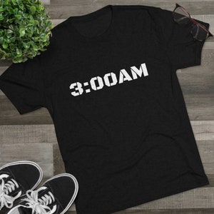 3AM Workout   Tri Blend Tee