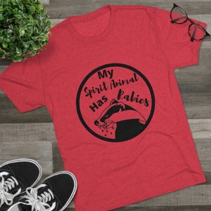 Honey badger spirit animal giftUnisex Tri-Blend Crew Tee