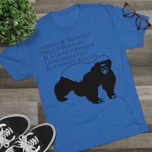 Honey Badger Unisex Tri-Blend Crew Tee