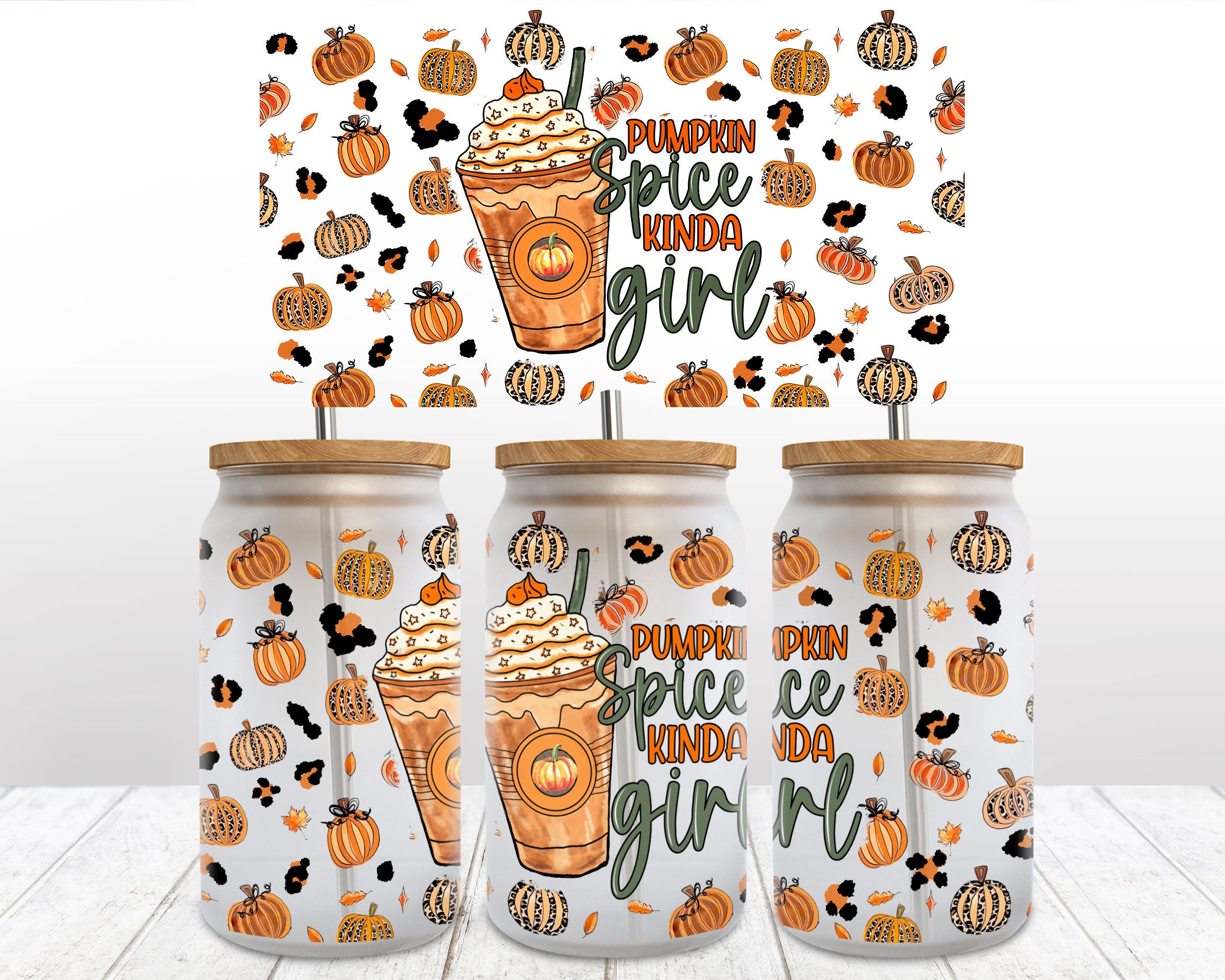 Pumpkin Spice Girl UV DTF Glass Can Wrap for 16 oz Glass, Permanent and  Ready to Apply, UV dtf Cup Wrap ready to ship, Glass Can Wrap