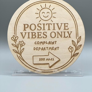 Wood Sign | Positive Vibes Only | Engraved Affirmation