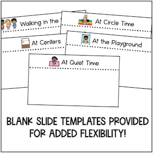 May include: A collection of white blank slide templates with dotted lines, labeled for various activities like "Walking in the", "At Circle Time", "At Centers", "At the Playground", and "At Quiet Time". The text "BLANK SLIDE TEMPLATES PROVIDED FOR ADDED FLEXIBILITY!" is also visible.