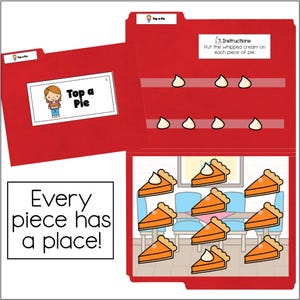 May include: A red file folder educational activity titled Top a Pie. The folder features a label with a cartoon character, instructions to put whipped cream on each piece of pie, and a graphic of nine orange pie slices. Text reads Every piece has a place!