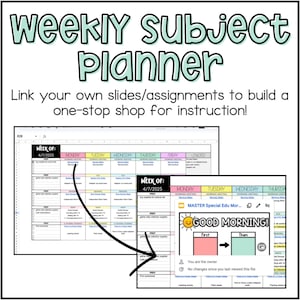 May include: A digital weekly subject planner with the text "weekly subject planner" in a whimsical font. The planner includes a calendar layout with sections for each day of the week, and the text "Link your own slides/assignments to build a one-stop shop for instruction!"