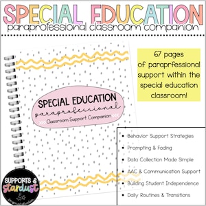 May include: A spiral-bound notebook titled Special Education Paraprofessional Classroom Support Companion with a white cover featuring gray dots and yellow wavy lines. It includes 67 pages of support strategies, data collection, and communication tools.