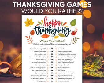 May include: A printable Thanksgiving game with the text "Happy Thanksgiving" and "Would You Rather?"  The game features a list of Thanksgiving-themed questions with two options for each question.  The options are marked with a circle and the word "OR".