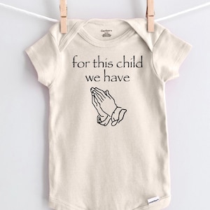For This Child We Have Prayed Gerber Onesie, Fertility Support Onesie, Personalized Baby Shirt Faith Inspired Baby Gift - Baby Announcement