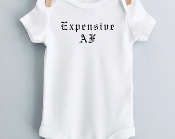Expensive AF Gerber Onesie - Funny Baby Shirt - Trendy Baby Apparel - Unique Gift for New Parents - Sassy Baby Clothes - Baby Gift, IVF Gift
