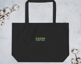 Green Vibes Only | Large organic tote bag