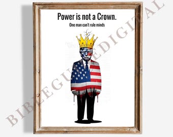 Póster anti-Trump / Descarga digital / Arte político imprimible / Decoración de pared de protesta / Descarga instantánea / Póster "El poder no es una corona"