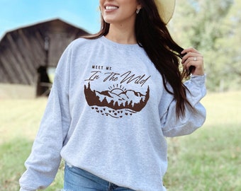 Meet Me In The Wild Granola Girl Aesthetic Midwest Sweatshirt Granola Granola Girl Clothing Granola Girl Gift Colorado Sweatshirt