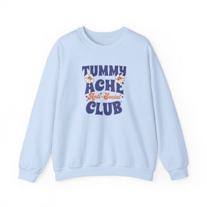 Tummy Ache Anti Social Club Sweatshirt My Tummy Hurts Tummy Ache Shirt Tummy Ache Survivor Meme Shirt Brave About It Hibiscus Shirt Light Blue