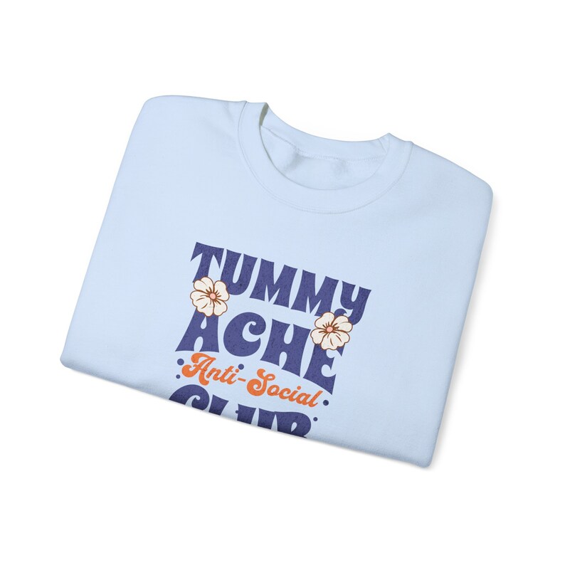 Tummy Ache Anti Social Club Sweatshirt My Tummy Hurts Tummy Ache Shirt Tummy Ache Survivor Meme Shirt Brave About It Hibiscus Shirt image 7