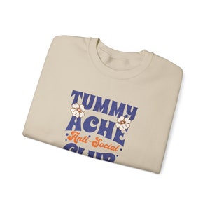 Tummy Ache Anti Social Club Sweatshirt My Tummy Hurts Tummy Ache Shirt Tummy Ache Survivor Meme Shirt Brave About It Hibiscus Shirt image 6