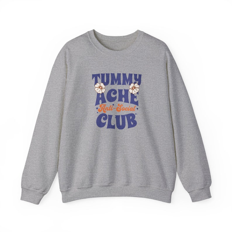 Tummy Ache Anti Social Club Sweatshirt My Tummy Hurts Tummy Ache Shirt Tummy Ache Survivor Meme Shirt Brave About It Hibiscus Shirt Sport Grey
