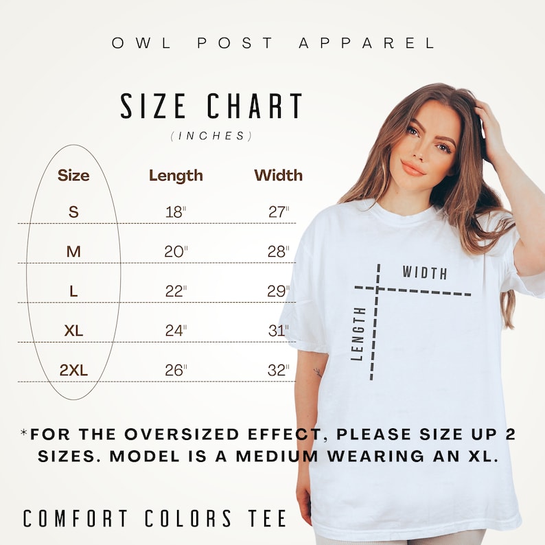 Peut inclure: Un t-shirt blanc Comfort Colors avec un tableau des tailles indiquant les mesures de longueur et de largeur en pouces. Le tableau comprend les tailles S &agrave; 2XL. Le texte "OWL POST APPAREL" est en haut.
