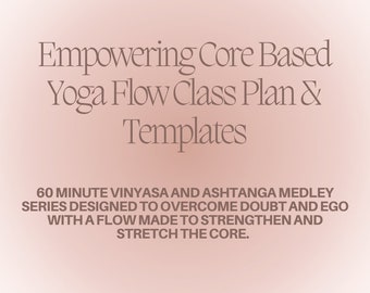 Yoga Class Plan & Templates: Empowering Core Based Flow