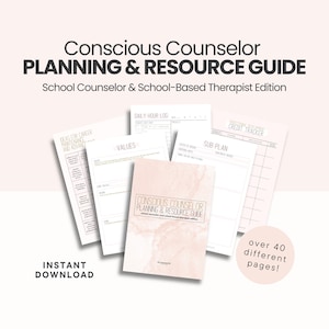 Conscious Counselor Planning & Resource Guide: School Counselor and School-Based Therapist Edition | Templates, forms, handouts, planner
