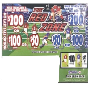 May include: A colorful lottery ticket with the text "The Red Zone" and football-themed graphics. It features various prize amounts, including $200, $100, $50, and $10. The ticket also includes the text "Sign up on back."
