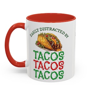 Personalized Taco Mug, Easily Distracted by Tacos, Taco Lover gift, Mexican Party Gift, Cinco de Mayo, Funny Taco, Arizona Texas New Mexico