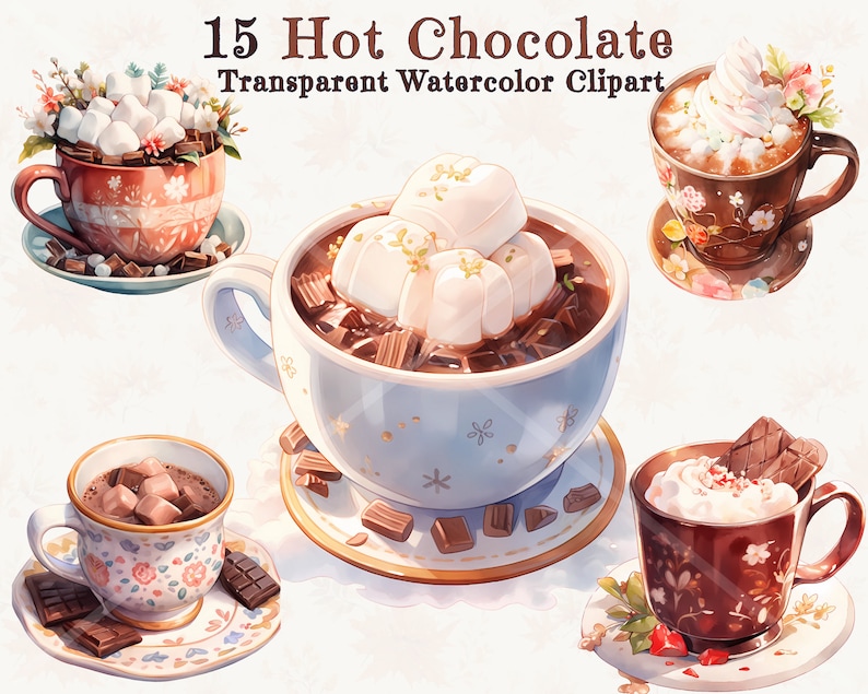 May include: Four watercolor illustrations of hot chocolate in different mugs. The mugs are decorated with floral patterns and have different toppings, including marshmallows, whipped cream, and chocolate shavings. The text "15 Hot Chocolate Transparent Watercolor Clipart" is at the top of the image.