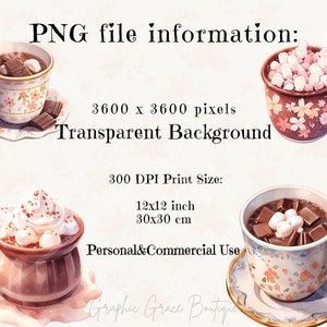 May include: Three illustrations of mugs filled with hot chocolate. The mugs are decorated with floral patterns. One mug has marshmallows, one has whipped cream and chocolate shavings, and one has chocolate pieces and marshmallows. The text "PNG file information: 3600 x 3600 pixels Transparent Background 300 DPI Print Size: 12x12 inch 30x30 cm Personal&Commercial Use Graphic Grace Boutique" is visible in the image.