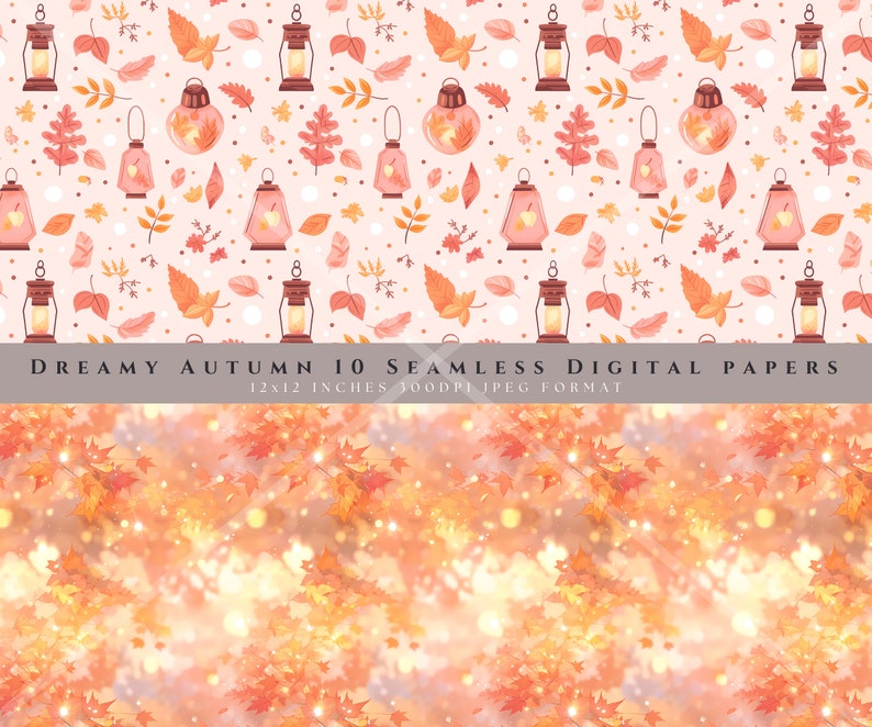 May include: A digital paper pack with 10 seamless patterns featuring autumn leaves, lanterns, and a soft pink background. The text "DREAMY AUTUMN 10 SEAMLESS DIGITAL PAPERS 12x12 INCHES 300DPI JPEG FORMAT" is at the bottom of the image.