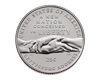 May include: A silver-colored United States quarter coin featuring two hands clasped together. The text reads UNITED STATES OF AMERICA, A NEW NATION CONCEIVED IN LIBERTY, GETTYSBURG ADDRESS, and 25 cents. The coin has a reeded edge.