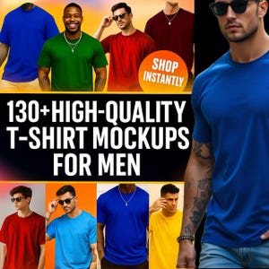 Peut inclure: Image promotionnelle présentant des t-shirts de différentes couleurs, dont le bleu, le vert, le rouge et le jaune. Le texte "130+ HIGH-QUALITY T-SHIRT MOCKUPS FOR MEN" est bien visible. L'image contient également le texte "SHOP INSTANTLY".