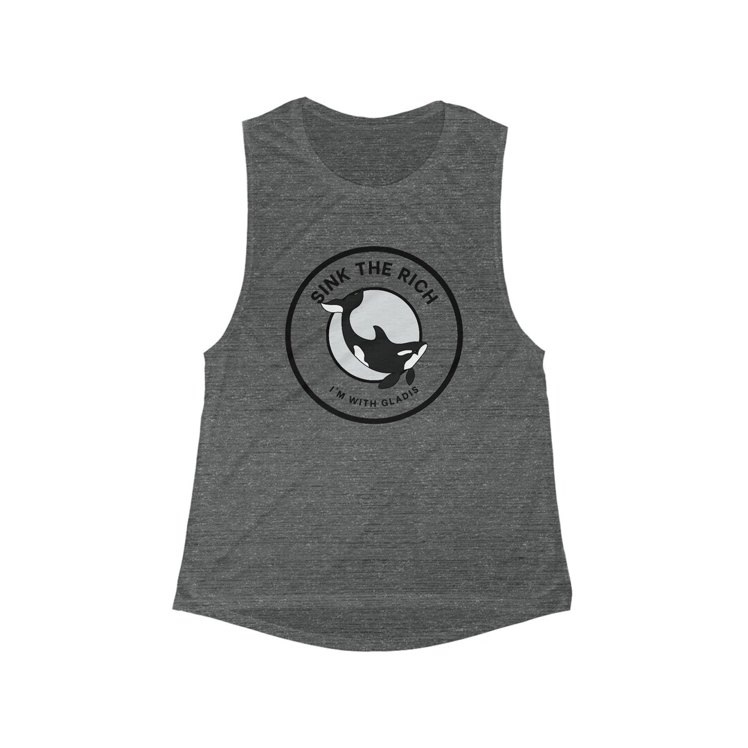 Sink The Rich I m With Gladis Muscle Tank Killer Whale Etsy