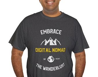 Wanderlust Shirt, Remote Work Shirt, Digital Nomad, Digital Nomad t-shirt, Work From Home Shirt, Work From Anywhere, Travel t-shirt,