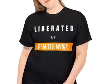 Remote Work Shirt, Digital Nomad, Remote Worker, Digital Nomad t-shirt, Work From Home Shirt, Work From Anywhere, Travel t-shirt,