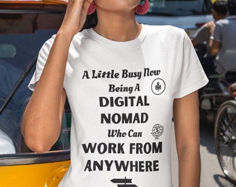 Remote Work Shirt, Digital Nomad, Remote Worker, Digital Nomad t-shirt, Work From Home Shirt, Work From Anywhere, Travel t-shirt