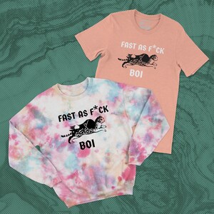 Fast As F*ck Boi Shirt/Sweatshirt