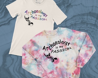 Archaeology is my Passion Shirt