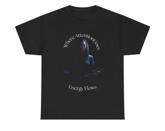 Meditating Figure Energy Flows Tee | Where Attention Goes Spiritual Meditation Shirt